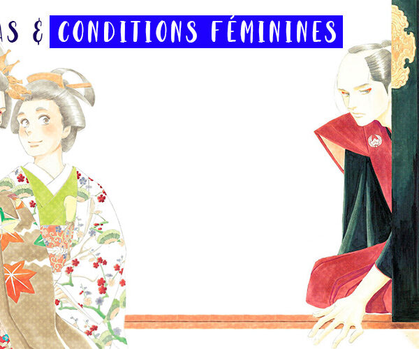 Mangas et condition des femmes - le pavillon des hommes
